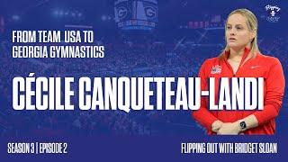 Cécile Canqueteau-Landi, Georgia Gymnastics | Season 3 Episode 2