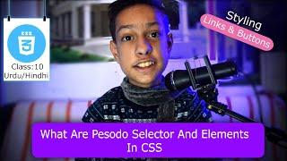 What Are Pseudo selectors | Styling Links and Buttons in CSS