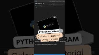 Python Program To Calculate Factorial Using For Loop #shorts