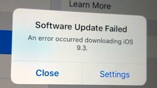 Software Update Failed: An error occurred downloading iOS 9.3