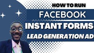 FB 9b - How To Run Facebook Instant Forms Lead Generation Ad