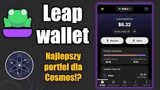 Leap Wallet - Najlepszy portfel dla COSMOS ekosystem?! [Tutorial dla Praktyka]