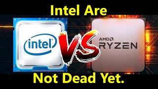 AMD vs Intel - Intel Are Not Dead Yet (Part 2)