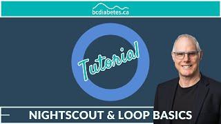 BC Diabetes: Nightscout and Loop Basics with Dr. Elliott