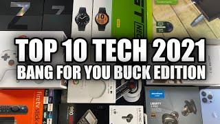 Top 10 FAV Tech 2021 - Bang for your Buck Edition - Tech Rewind 2021