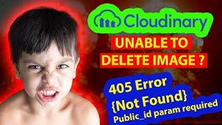 Cloudinary Image Delete API Error | Next Js | Node Js [100% Working]