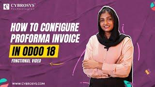 How to Configure Proforma Invoice in Odoo 18 Sales | Odoo 18 New Features | Odoo 18 Sales | Odoo 18