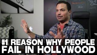 #1 Reason Why People Fail In Hollywood by Richard "RB" Botto (Stage 32 CEO)