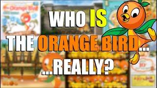 The Complete History and Story of The Orange Bird