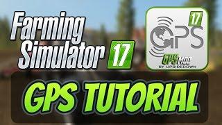 Farming Simulator 17 Mod GPS TUTORIAL