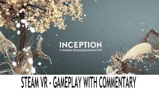 Inception VR (Steam VR) - Valve Index, HTC Vive, Oculus Rift & Windows MR - Gameplay with Commentary
