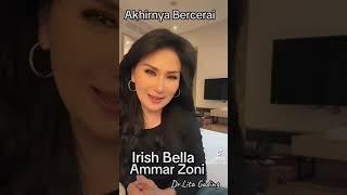 Irish Bella Vs Ammar Zony bercerai?