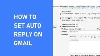 How to setup a Gmail Auto Reply Message - Fixed