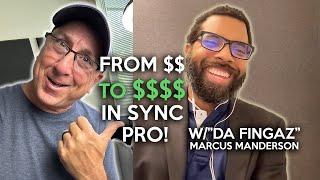 From $$ to $$$$ in Sync PRO with "Da Fingaz" Marcus Manderson | How He Did It!