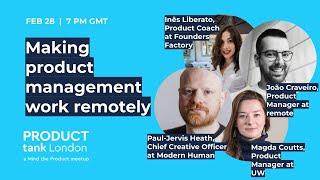 ProductTank London: Making Product Management Work Remotely