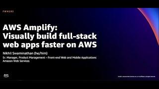 AWS re:Invent 2021 - {New Launch} AWS Amplify Studio: Visually build full-stack web apps fast on AWS