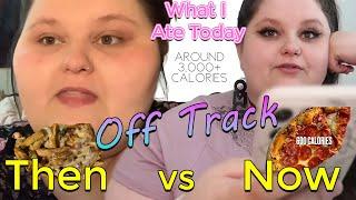 What I Ate Today Off Track | Then vs Now