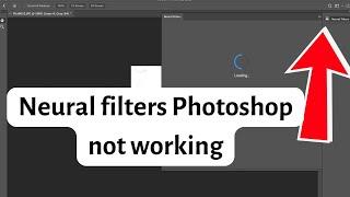 Neural Filters Photoshop not working