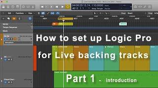 How to set up Logic Pro for Live backing tracks Ep 1  - introduction