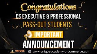 Congratulations to CS Executive & Professional Passout  Important Announcement for CS Professional