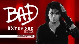 Michael Jackson - Bad (Rafhy Extended Mix) [Instrumental]