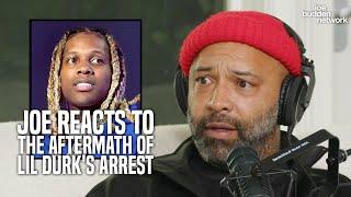 Joe Reacts to the Aftermath of Lil Durk's Arrest