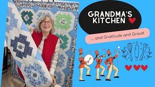 Grandma’s Kitchen Block 2, Gratitude & Grace & More!