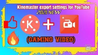 [2021]kinemaster export settings for youtube(gaming videos)- d8s gaming