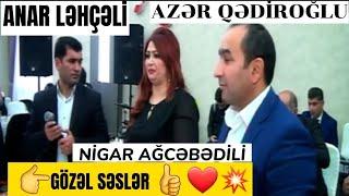 Gözəl ifalar Azər Qədiroglu Nigar Agcəbədili Anar Ləhcəli