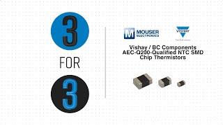 Vishay / BC Components AEC-Q200-Qualified NTC SMD Chip Thermistors: 3 for 3 | Mouser Electronics