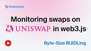 Monitoring swaps on Uniswap with Web3.js (in 5 minutes)