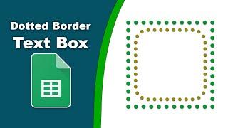 How to add a dotted border to a text box in Google Spreadsheets