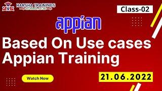 Appian Training | Based On Use Cases Training | Appian Training For Beginners | Class 02