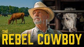 Can Eating Meat Save our Planet? - The story of Will Harris | The Rebel Cowboy (Documentary)