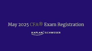 May 2025 CFA® Exam Registration