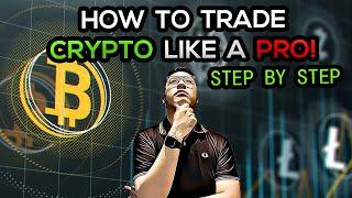 How To Trade Crypto Like A Pro for Beginners! Step to Step Guides and Tips (2021)