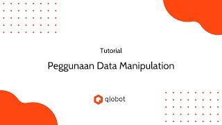 Cara Edit Data Hasil Scrape Otomatis | Tutorial Data Manipulation | Qlobot