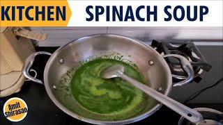 Making Spinach Soup in 10 mins at home