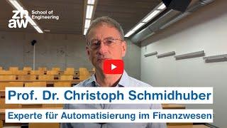 Prof. Dr. Christoph Schmidhuber, ZHAW-Experte für Automatisierung im Finanzwesen