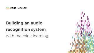 Building an Audio Classifier with Embedded Machine Learning