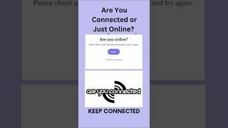 Are You Connected or Just Online?