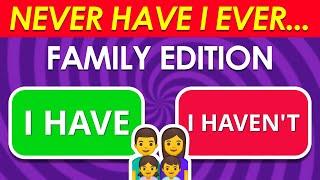 Never Have I Ever… Family Edition ‍‍‍