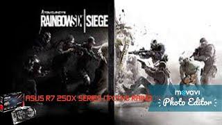 Rainbow six siege против asus r7 250X series проверка видео карты