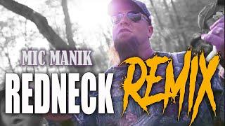 Mic Manik - Redneck Remix - Demun Jones, Big Chuk, D Thrash, Bottleneck, Boondock Kingz