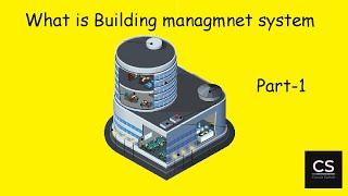 Introduction to Building managment System | Building automation system Part-1