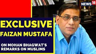 RSS Mohan Bhagwat's Statement On Muslims | Faizan Mustafa Interview | English News | News18