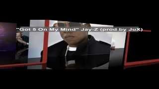 Jay-Z "I Got 5 On My Mind..." (produced by JuX) / 2013 CDS unreleased