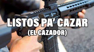 Listos pa cazar (El Cazador) | Sonorense Hernandez