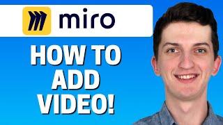 How To Add Video In Miro