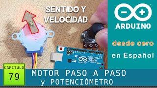 Arduino desde cero en Español - Capítulo 79 - Motor Paso a Paso y Potenciómetro